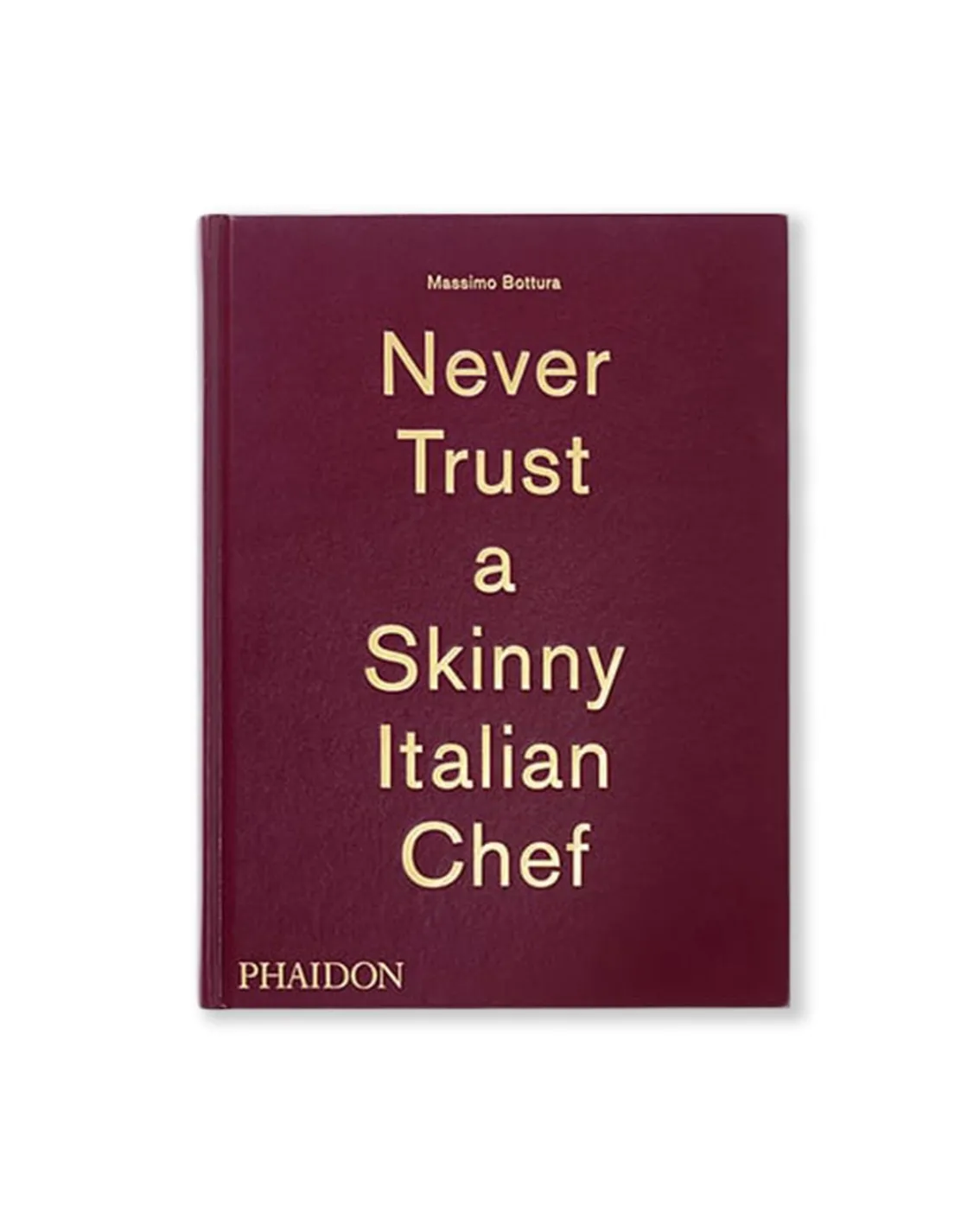 Never Trust A Skinny Italian Chef